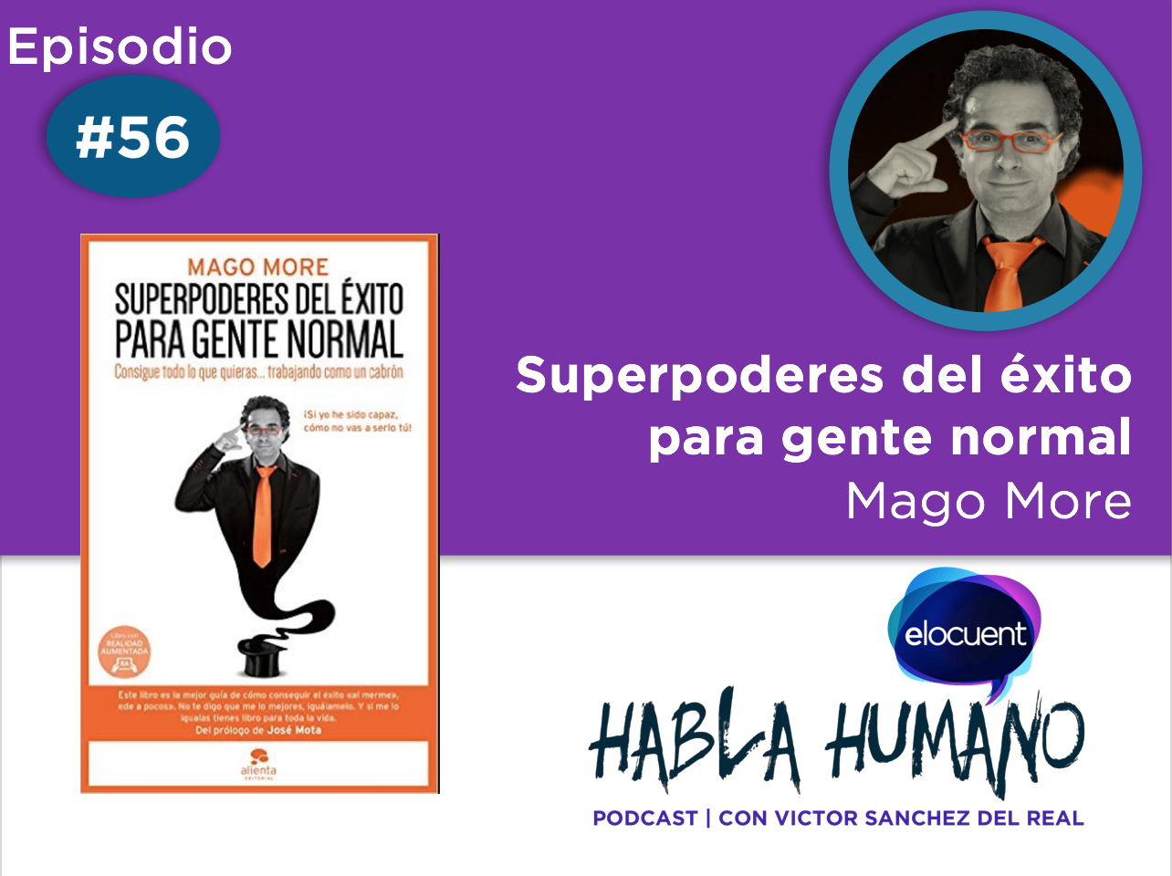 Habla Humano #56 Superpoderes del éxito para gente normal - Elocuent-  Comunicación para personas